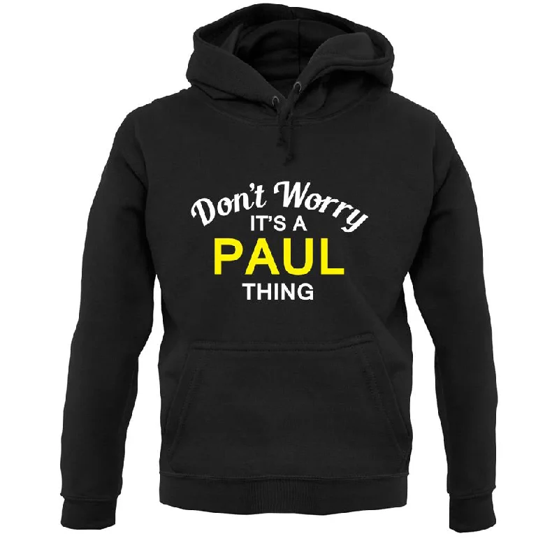 Bargain Prices minimalist hoodieDon't Worry It's a PAUL Thing! Unisex Hoodie